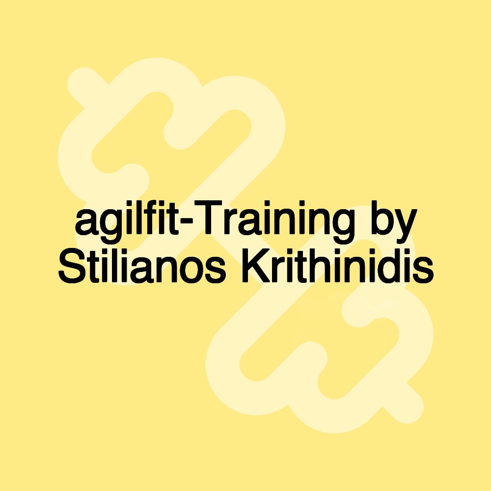 agilfit-Training by Stilianos Krithinidis