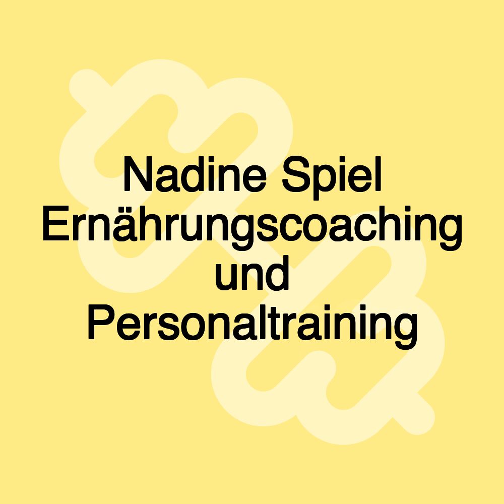 Nadine Spiel Ernährungscoaching und Personaltraining