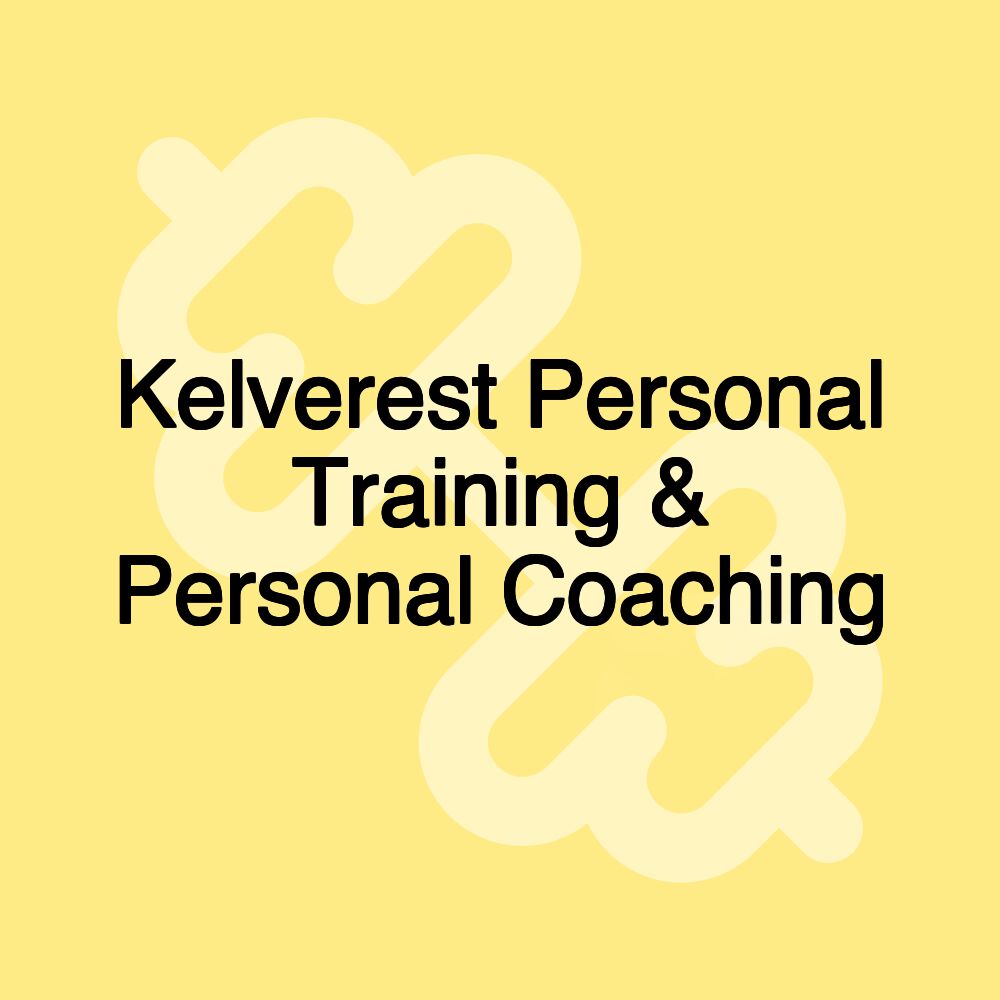 Kelverest Personal Training & Personal Coaching