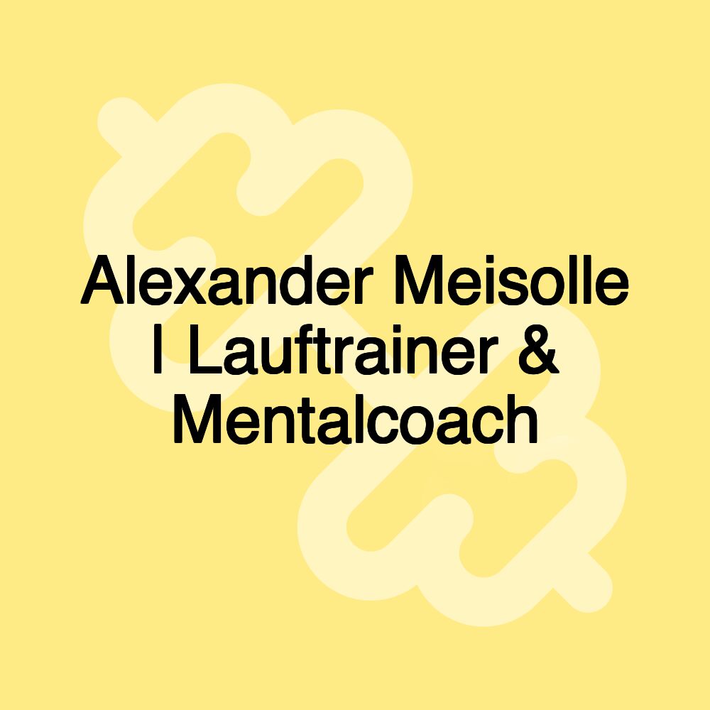 Alexander Meisolle | Lauftrainer & Mentalcoach