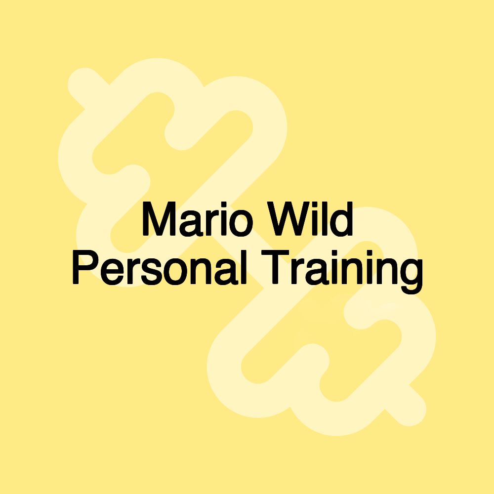 Mario Wild Personal Training