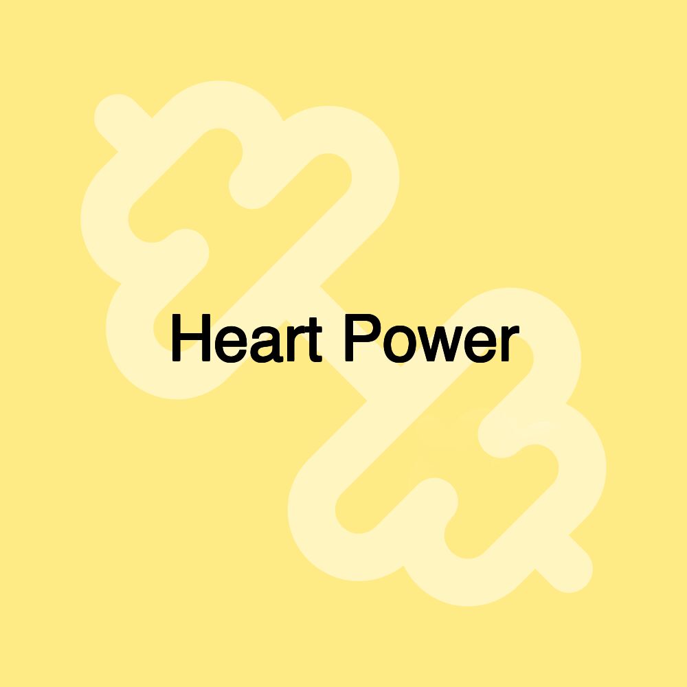 Heart Power