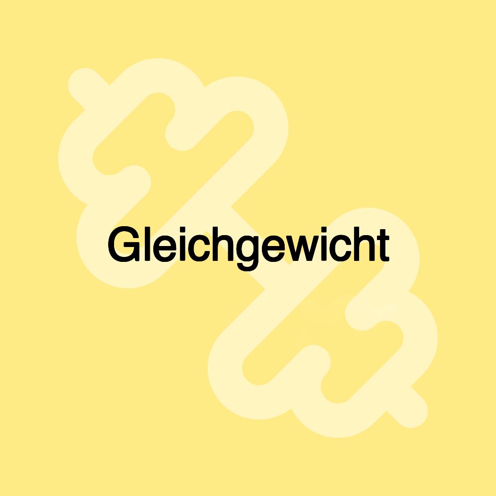 Gleichgewicht