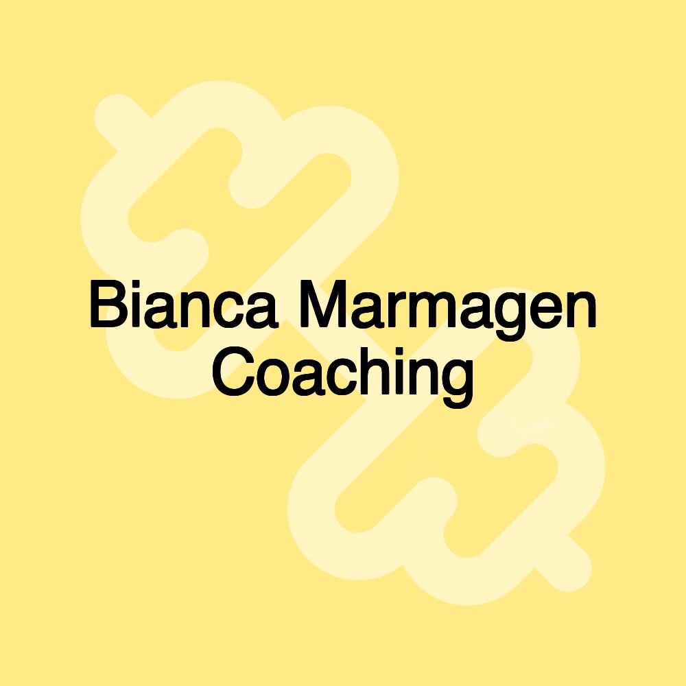 Bianca Marmagen Coaching