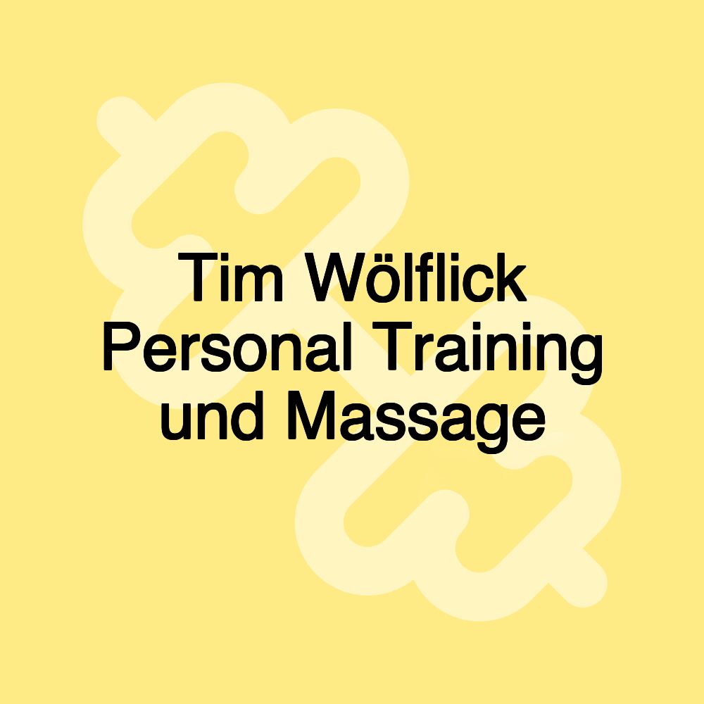 Tim Wölflick Personal Training und Massage