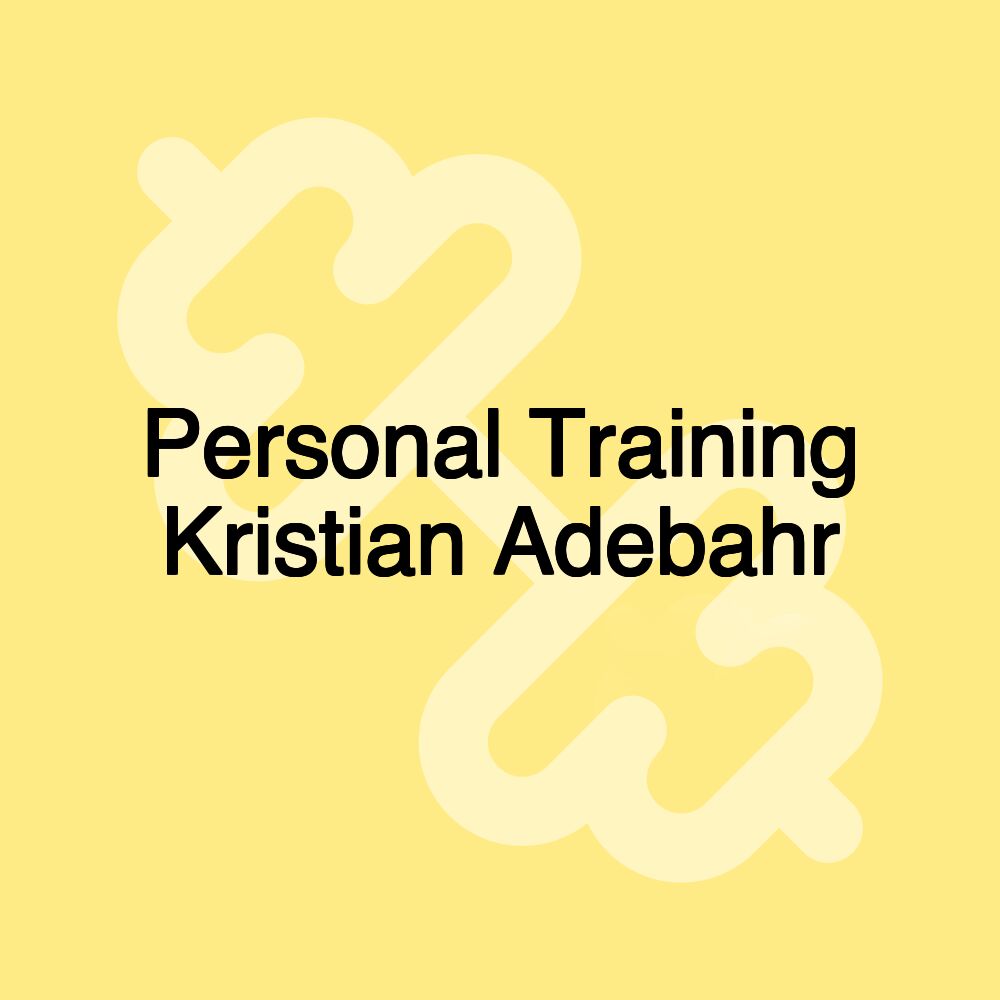 Personal Training Kristian Adebahr