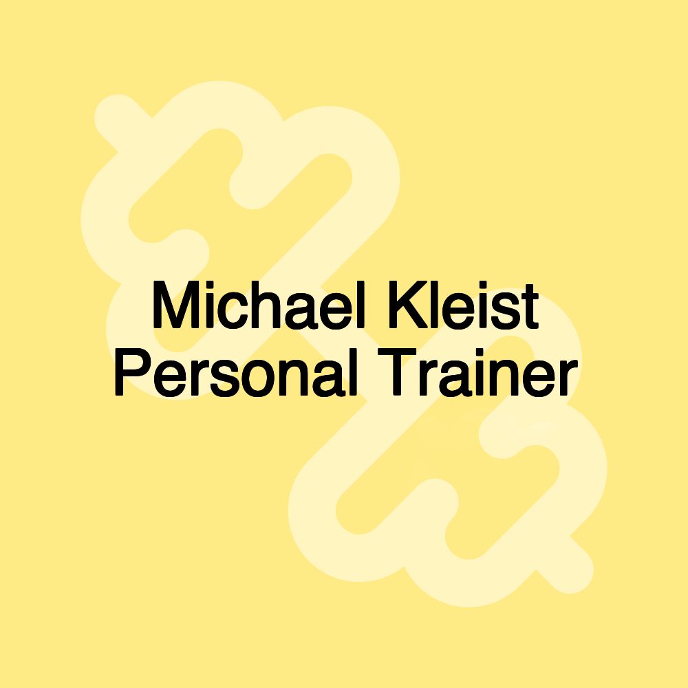 Michael Kleist Personal Trainer