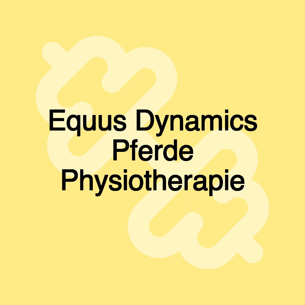 Equus Dynamics Pferde Physiotherapie