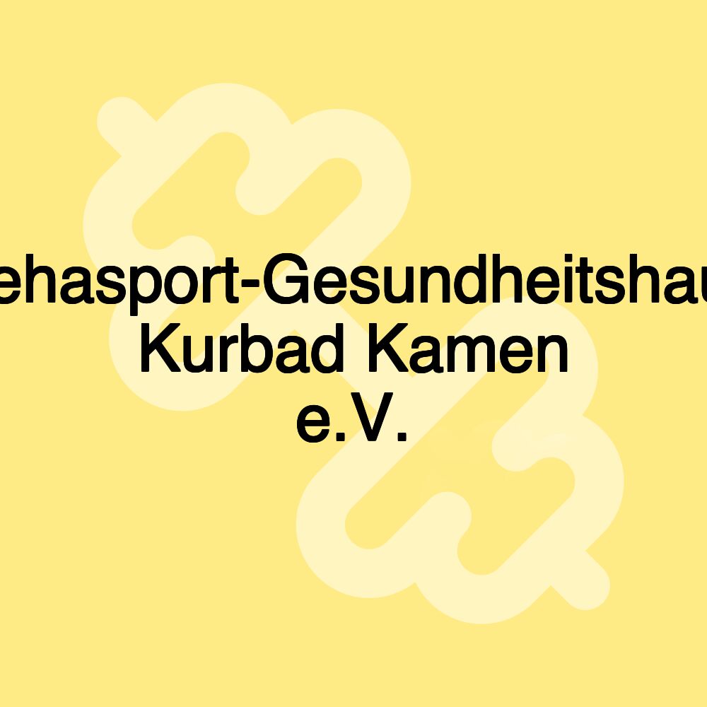 Rehasport-Gesundheitshaus Kurbad Kamen e.V.