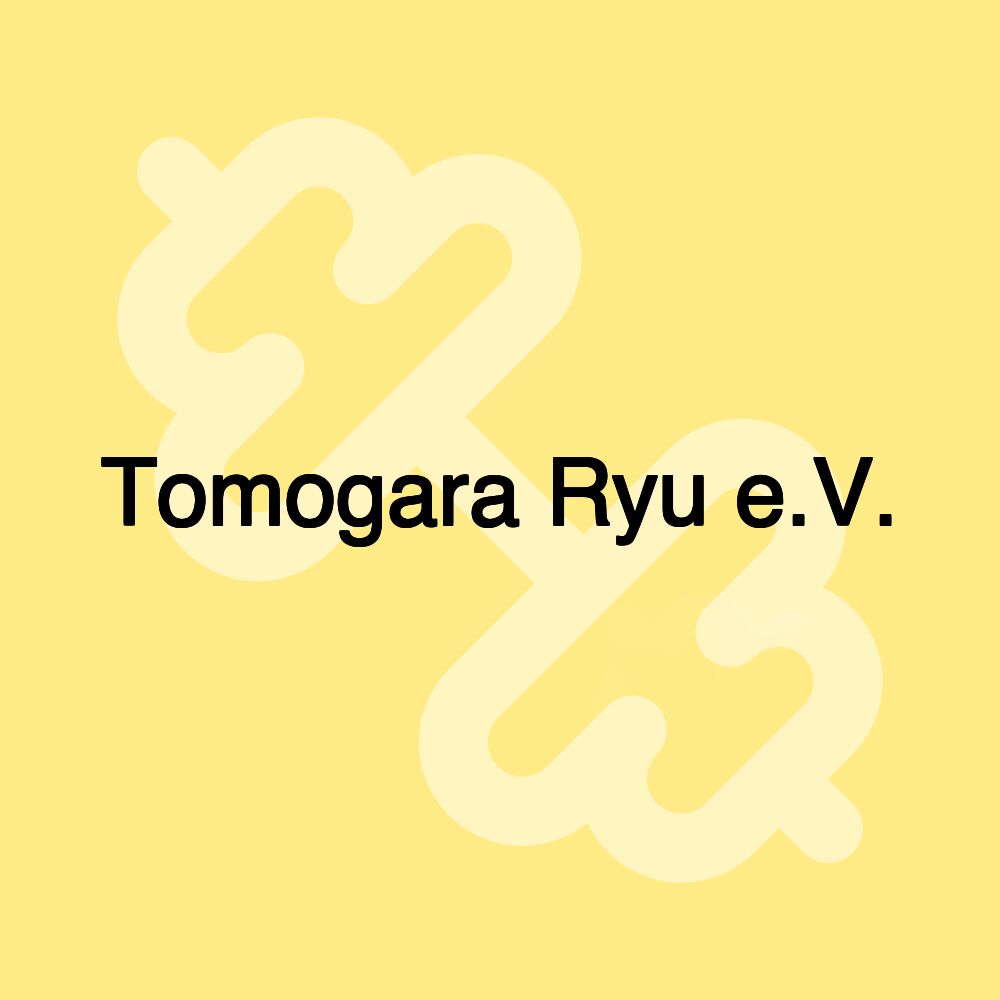 Tomogara Ryu e.V.