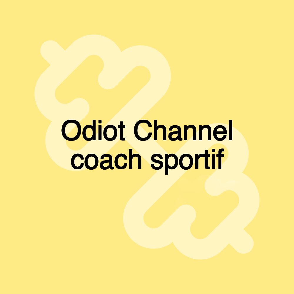 Odiot Channel coach sportif