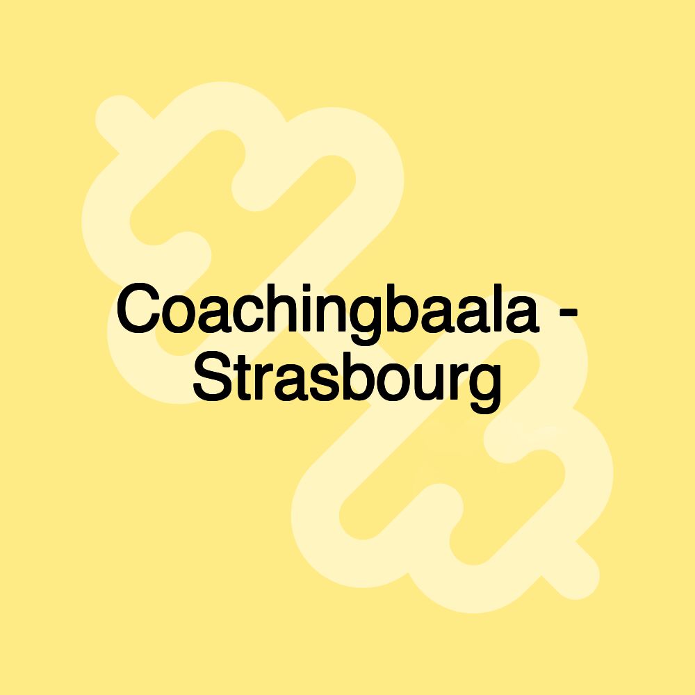 Coachingbaala - Strasbourg