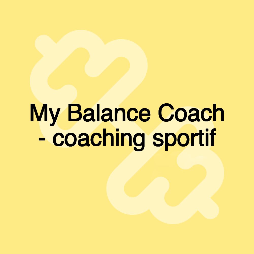 My Balance Coach - coaching sportif