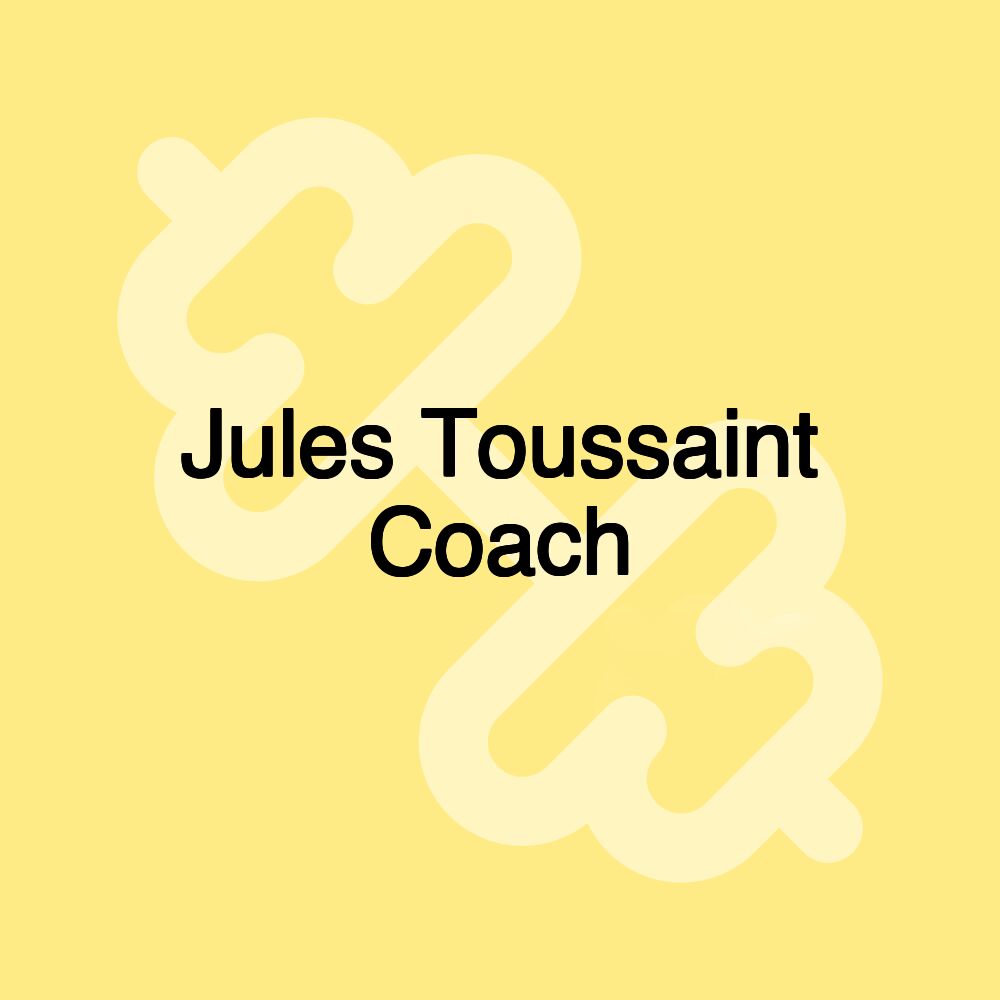 Jules Toussaint Coach