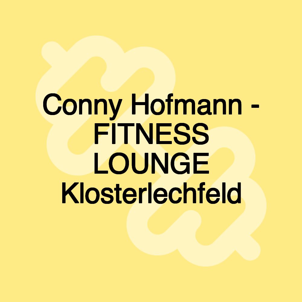 Conny Hofmann - FITNESS LOUNGE Klosterlechfeld