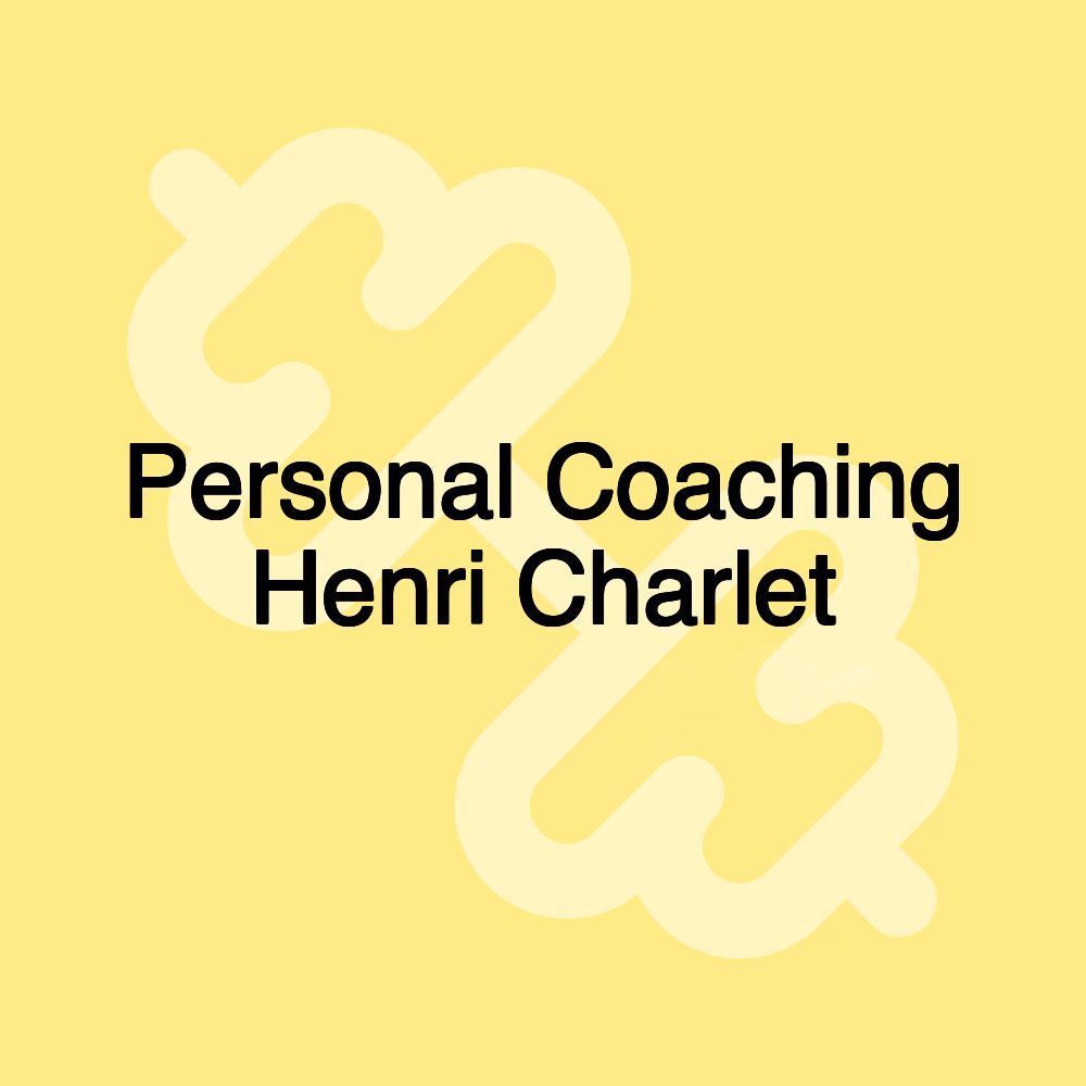 Personal Coaching Henri Charlet