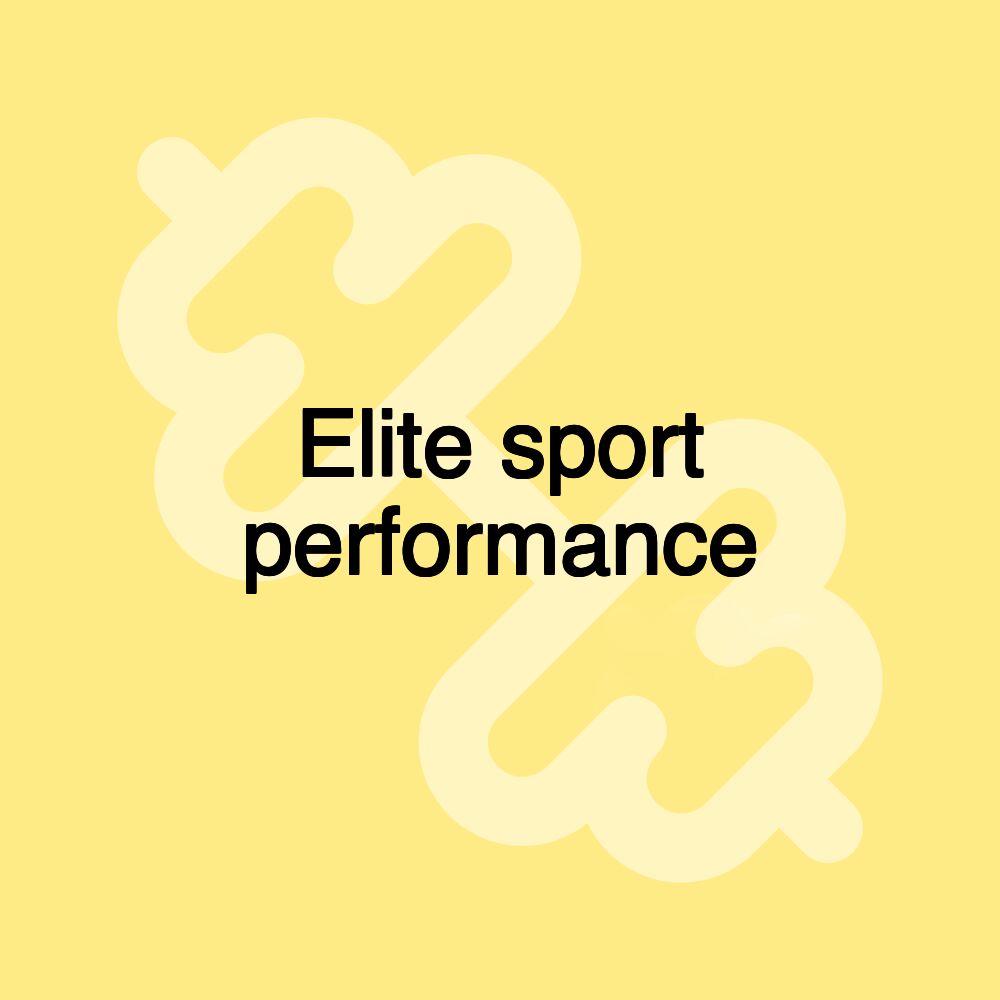 Elite sport performance