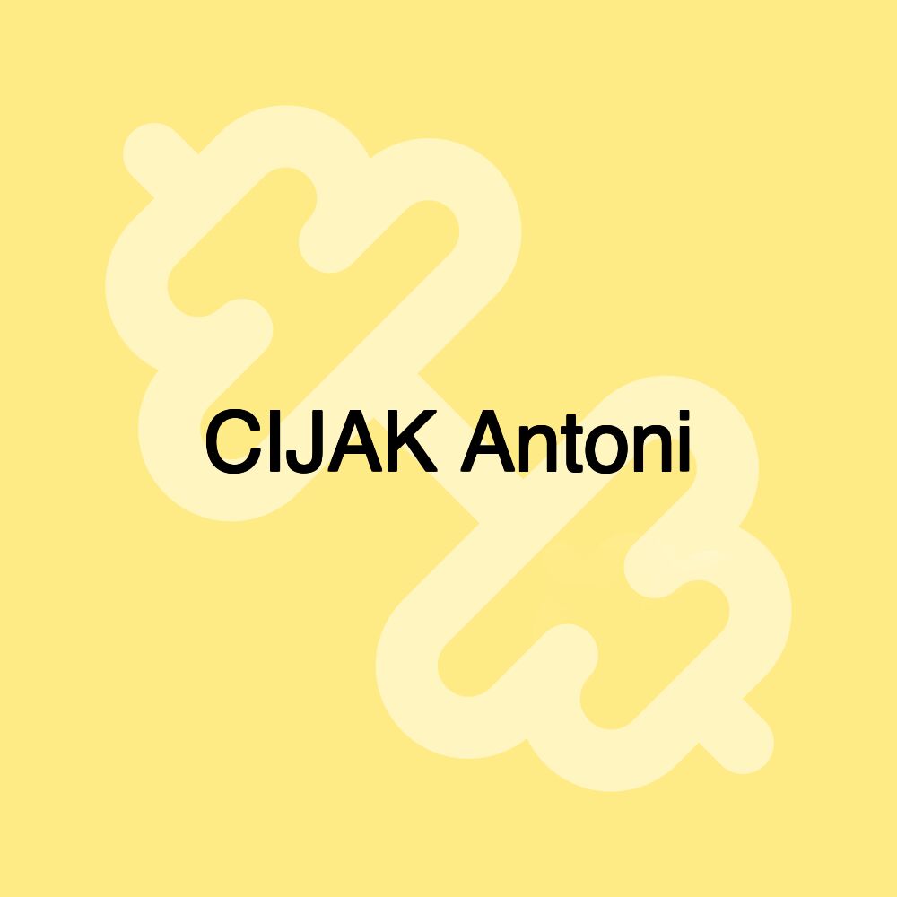 CIJAK Antoni