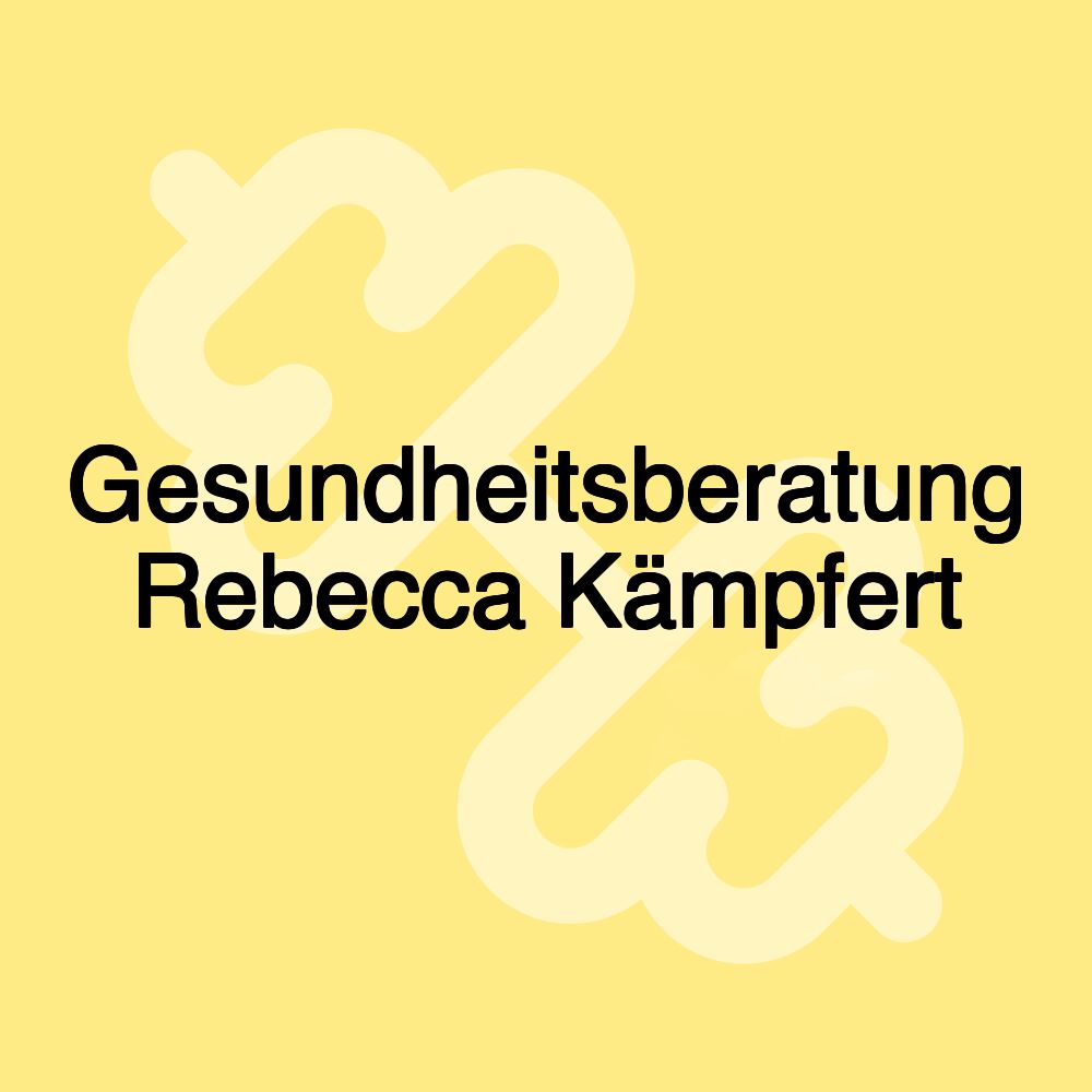 Gesundheitsberatung Rebecca Kämpfert