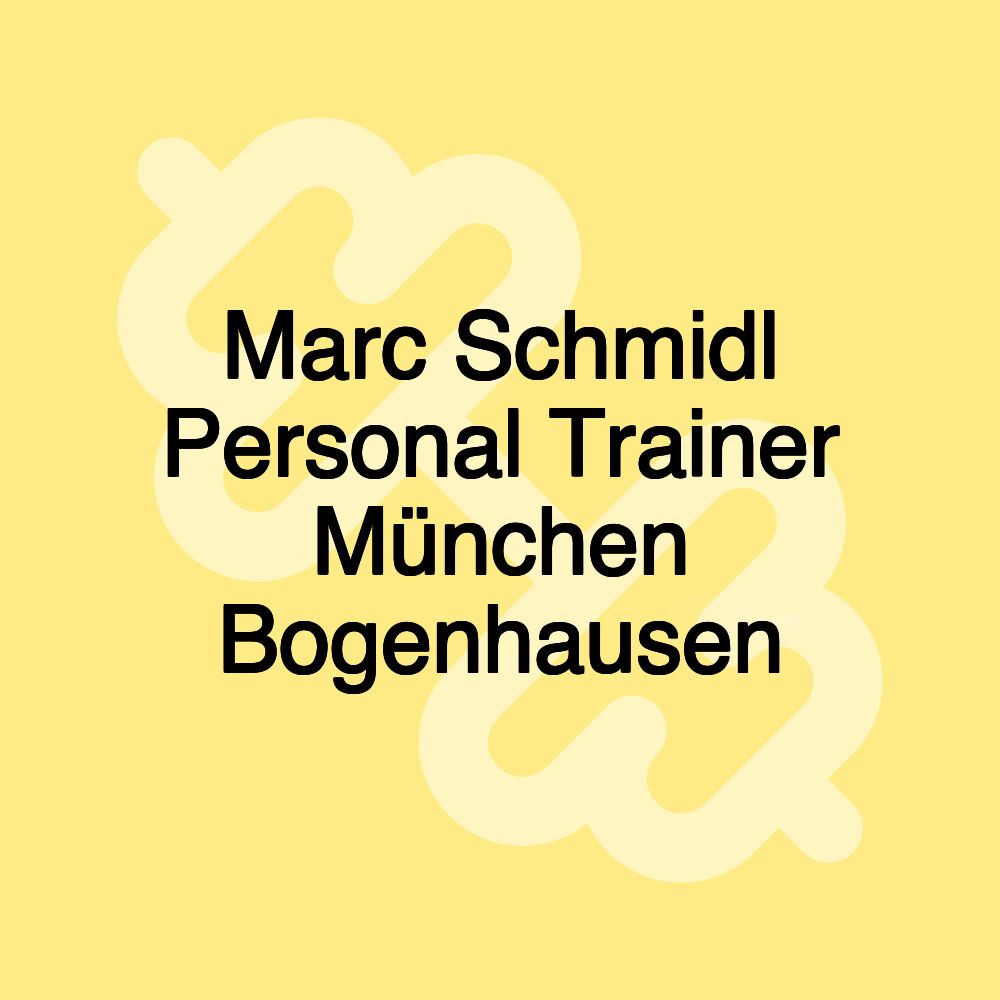 Marc Schmidl Personal Trainer München Bogenhausen