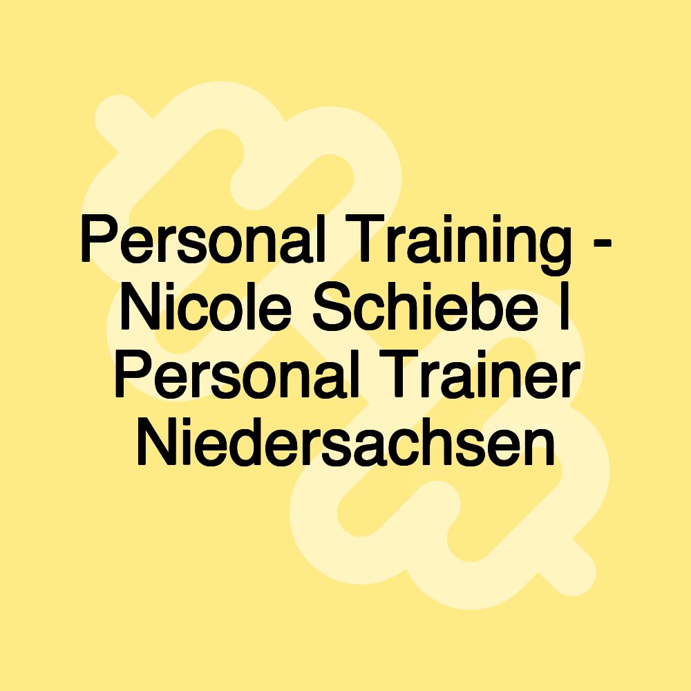 Personal Training - Nicole Schiebe | Personal Trainer Niedersachsen