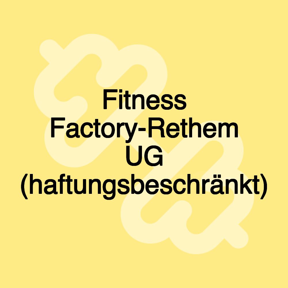 Fitness Factory-Rethem UG (haftungsbeschränkt)