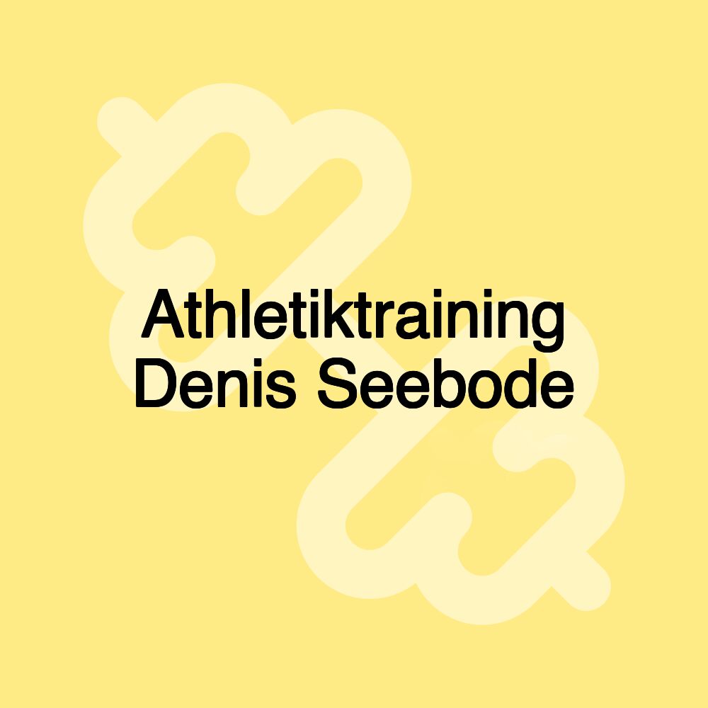 Athletiktraining Denis Seebode