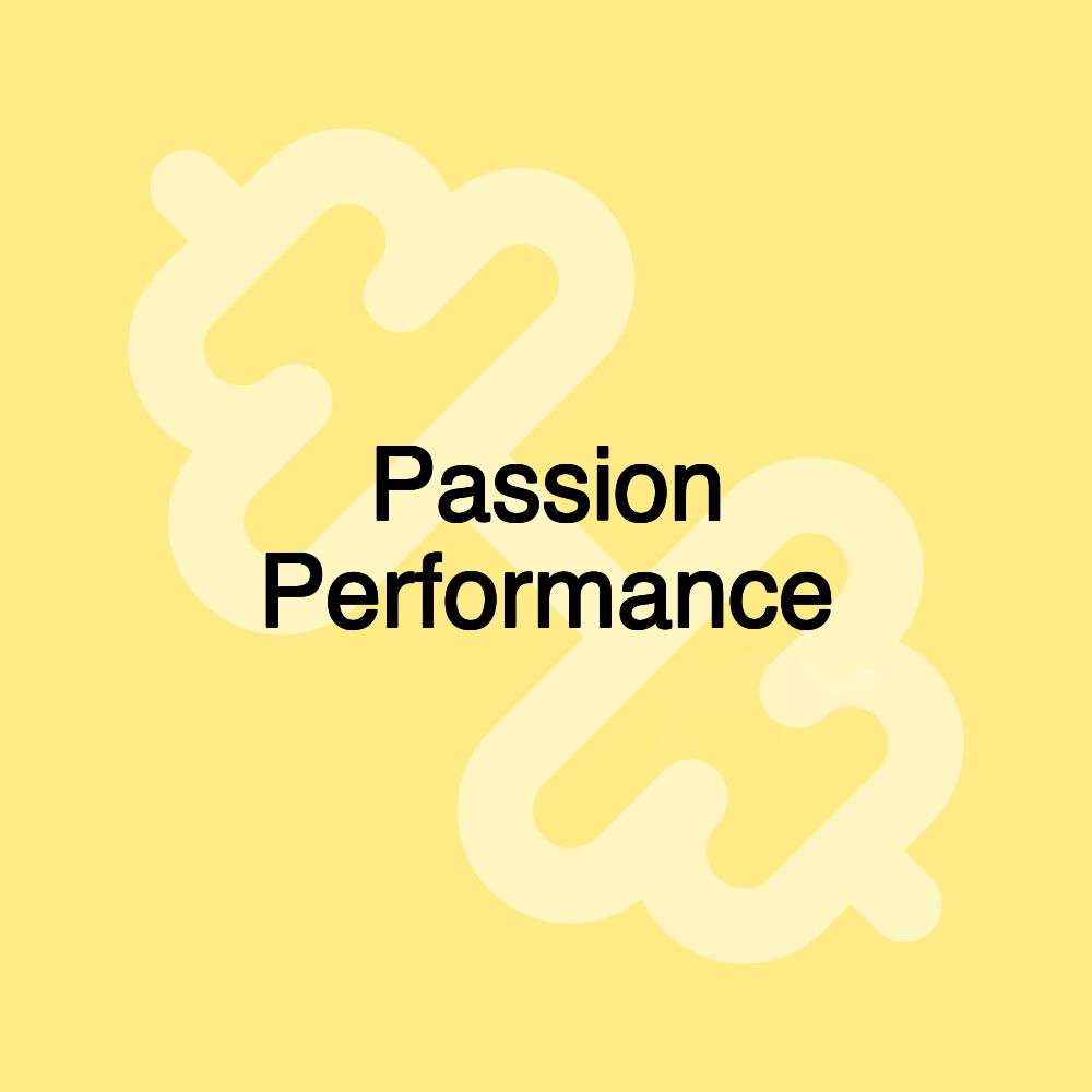 Passion Performance