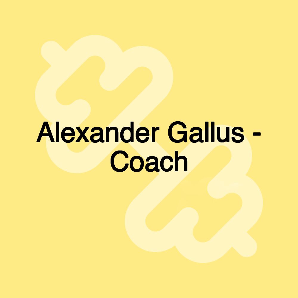 Alexander Gallus - Coach