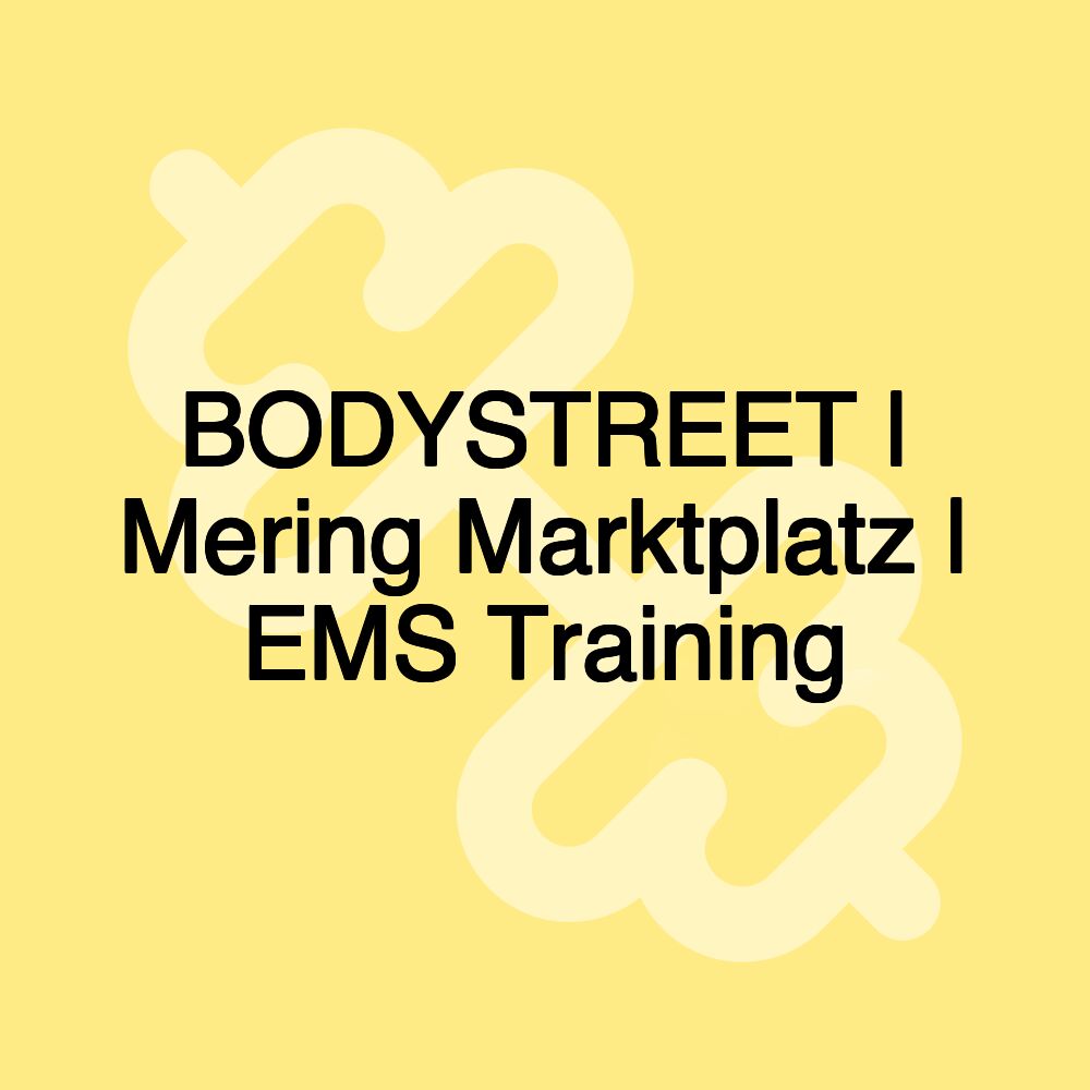 BODYSTREET | Mering Marktplatz | EMS Training