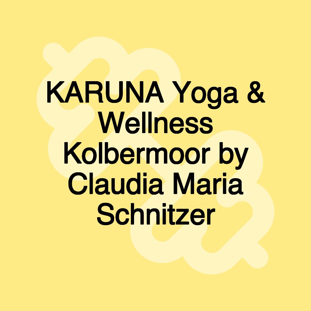 KARUNA Yoga & Wellness Kolbermoor by Claudia Maria Schnitzer