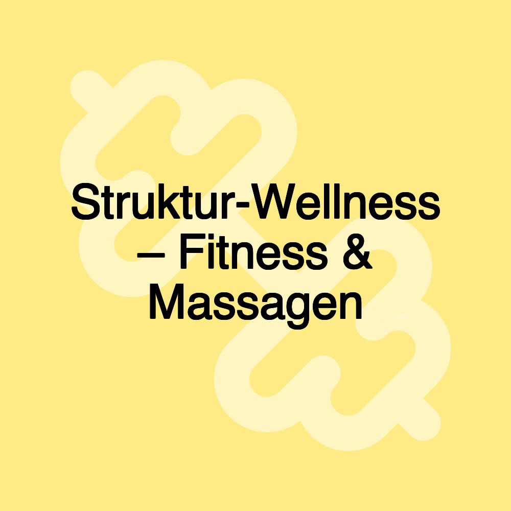 Struktur-Wellness – Fitness & Massagen