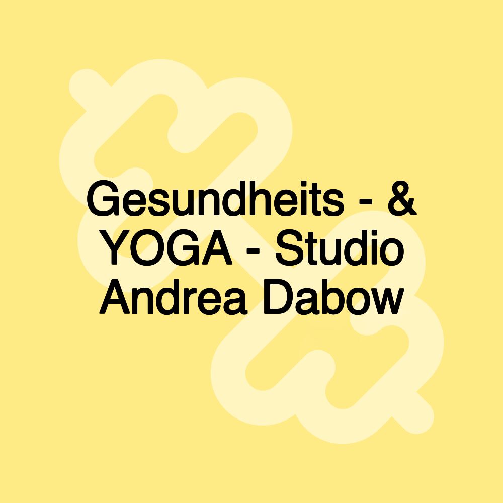 Gesundheits - & YOGA - Studio Andrea Dabow