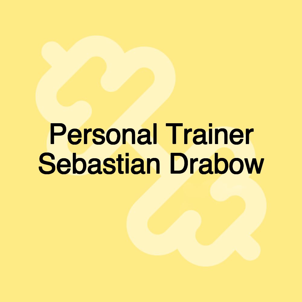 Personal Trainer Sebastian Drabow