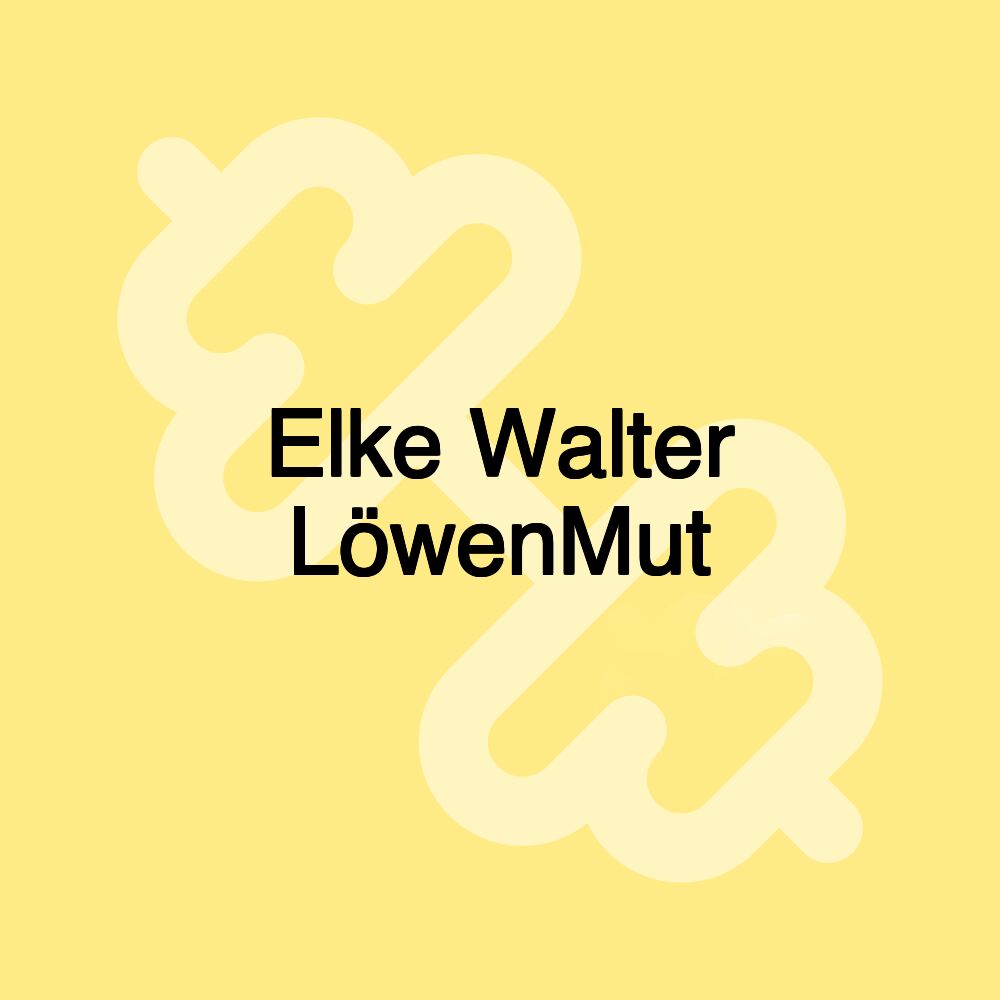 Elke Walter LöwenMut