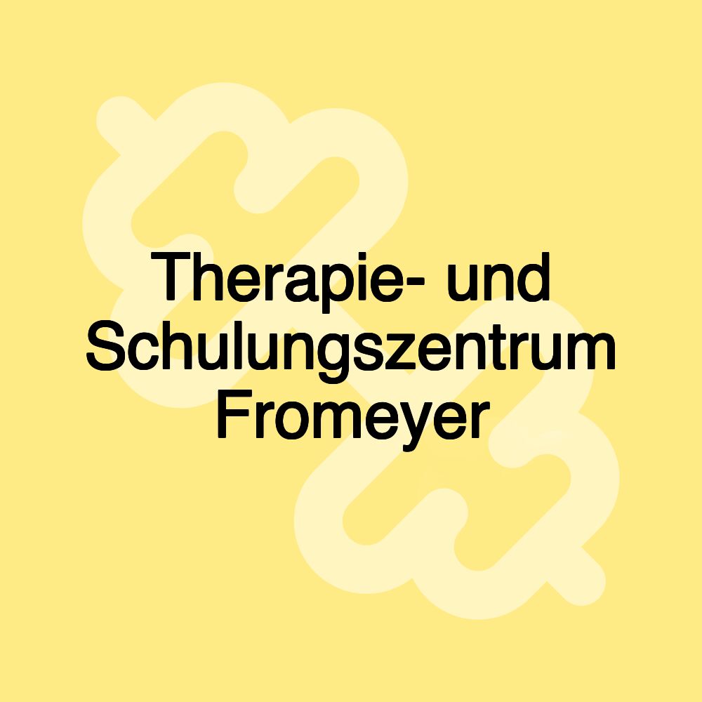 Therapie- und Schulungszentrum Fromeyer