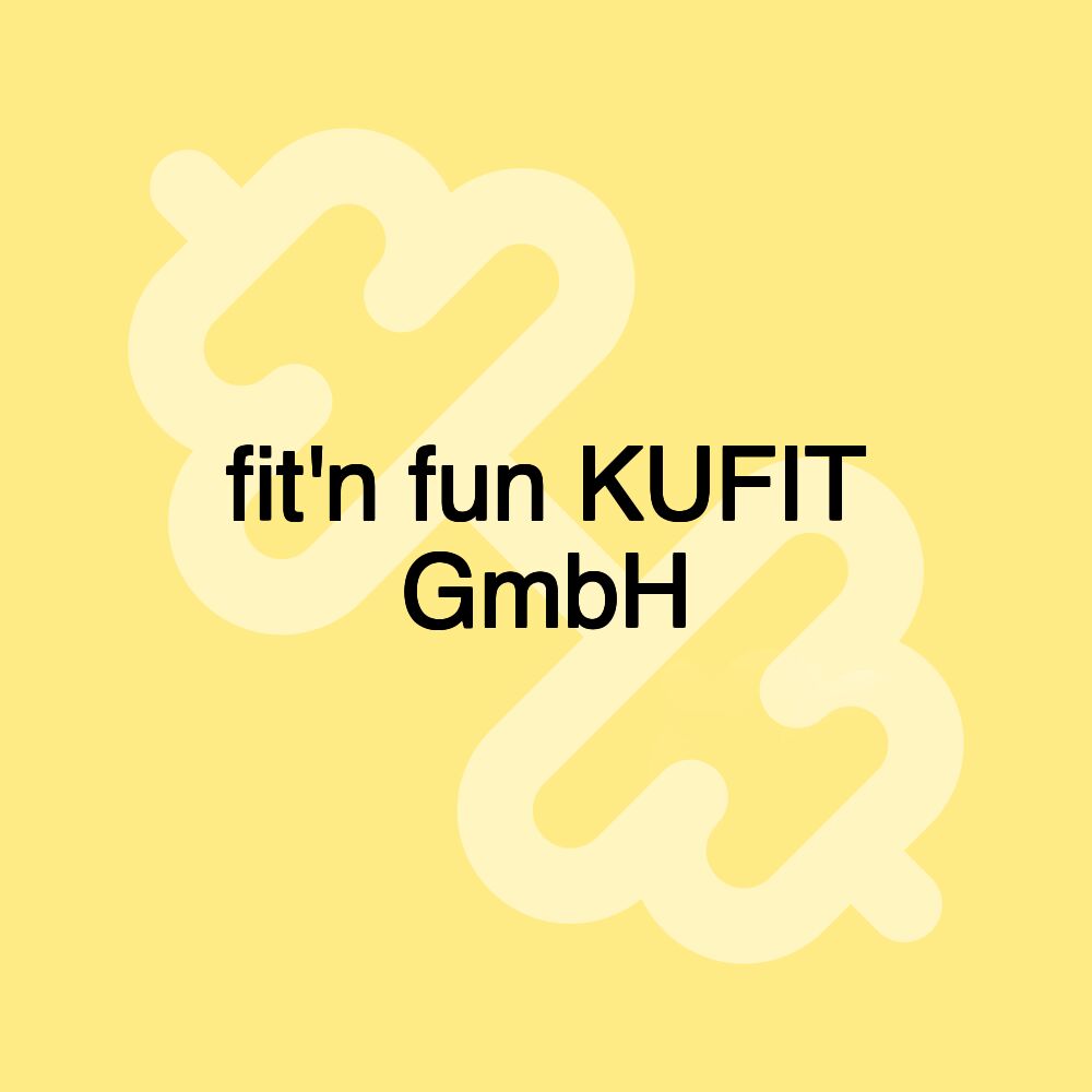 fit'n fun KUFIT GmbH