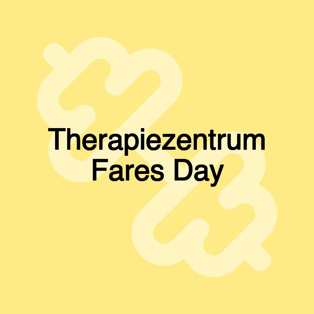 Therapiezentrum Fares Day