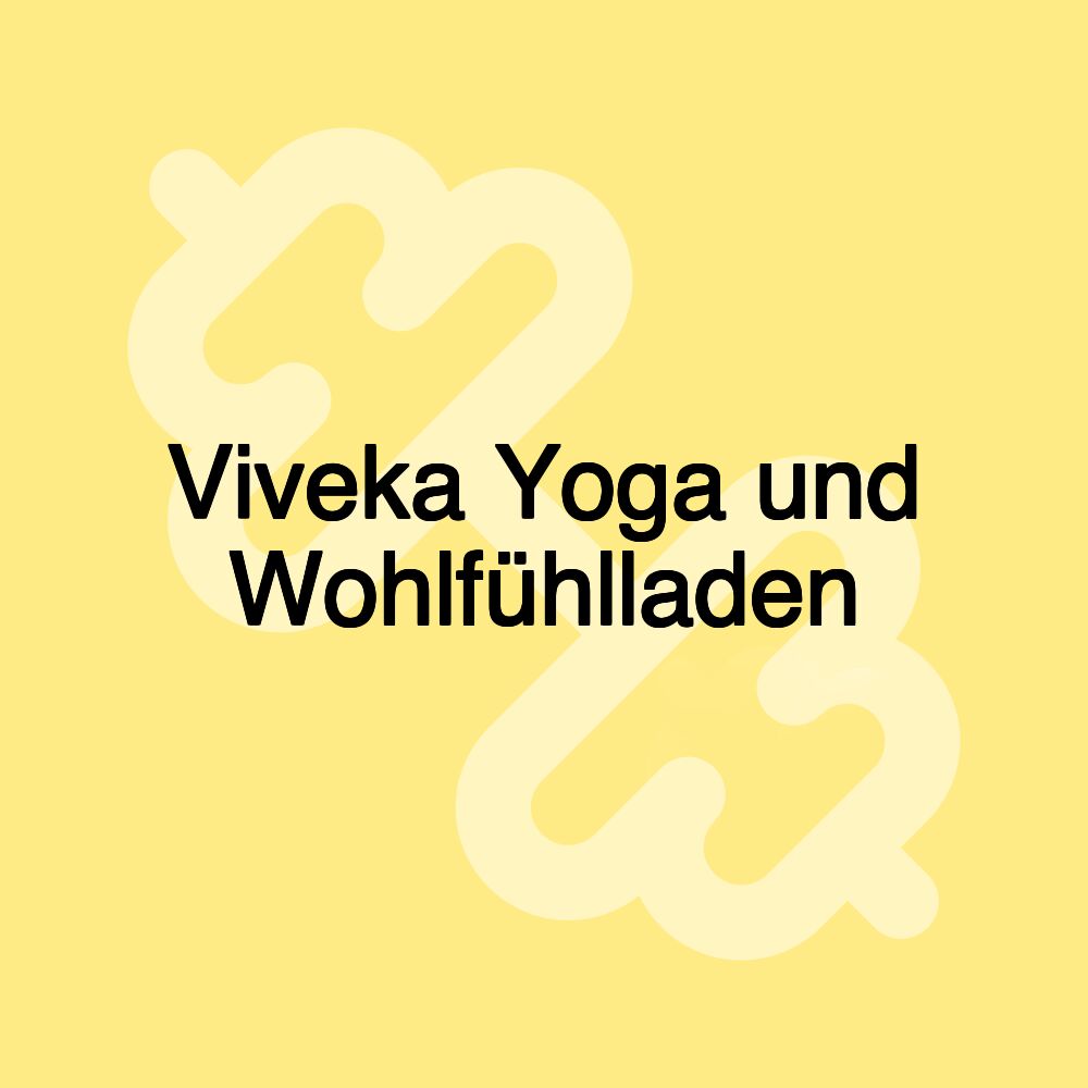 Viveka Yoga und Wohlfühlladen