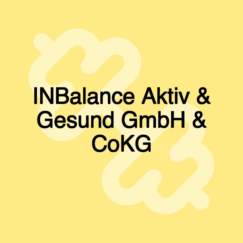 INBalance Aktiv & Gesund GmbH & CoKG