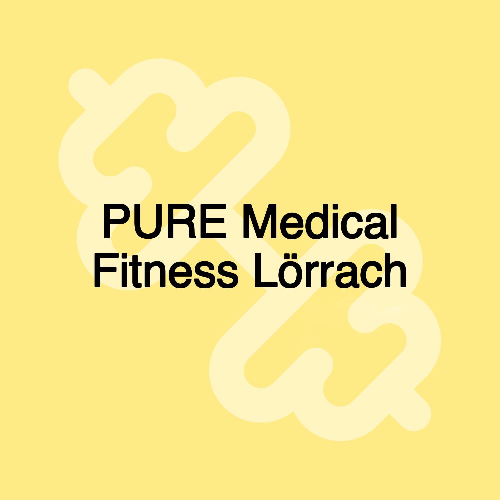 PURE Medical Fitness Lörrach