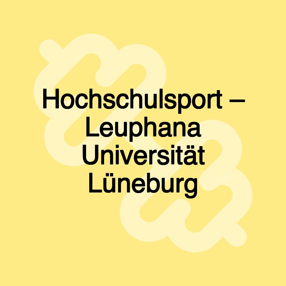 Hochschulsport – Leuphana Universität Lüneburg