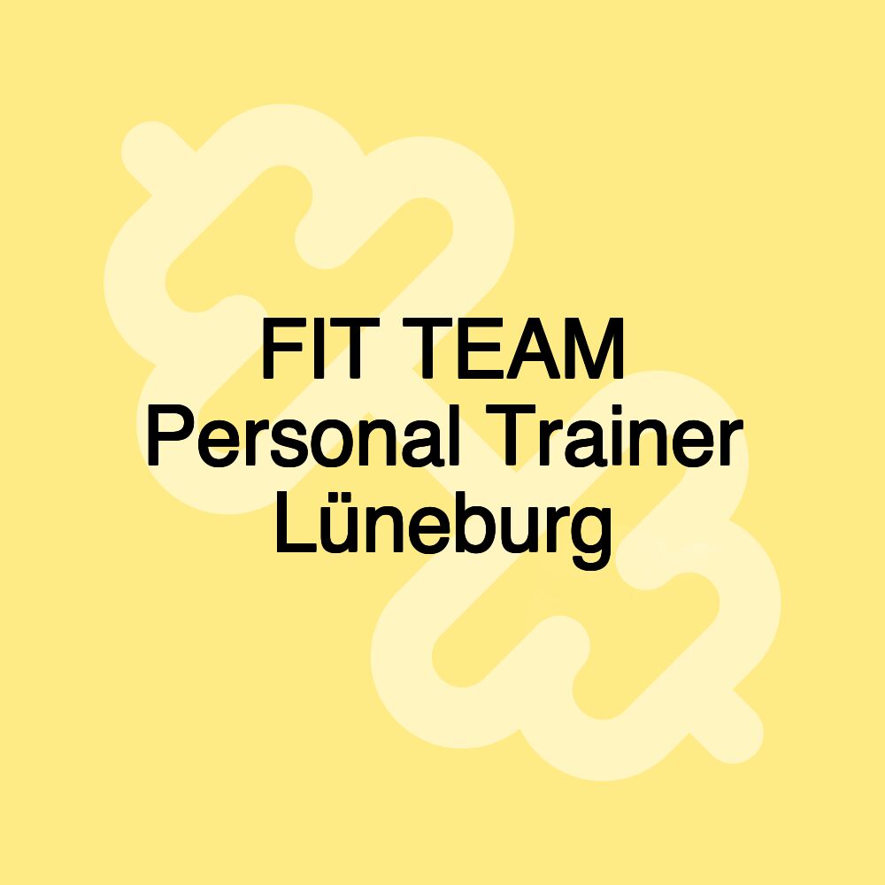 FIT TEAM Personal Trainer Lüneburg