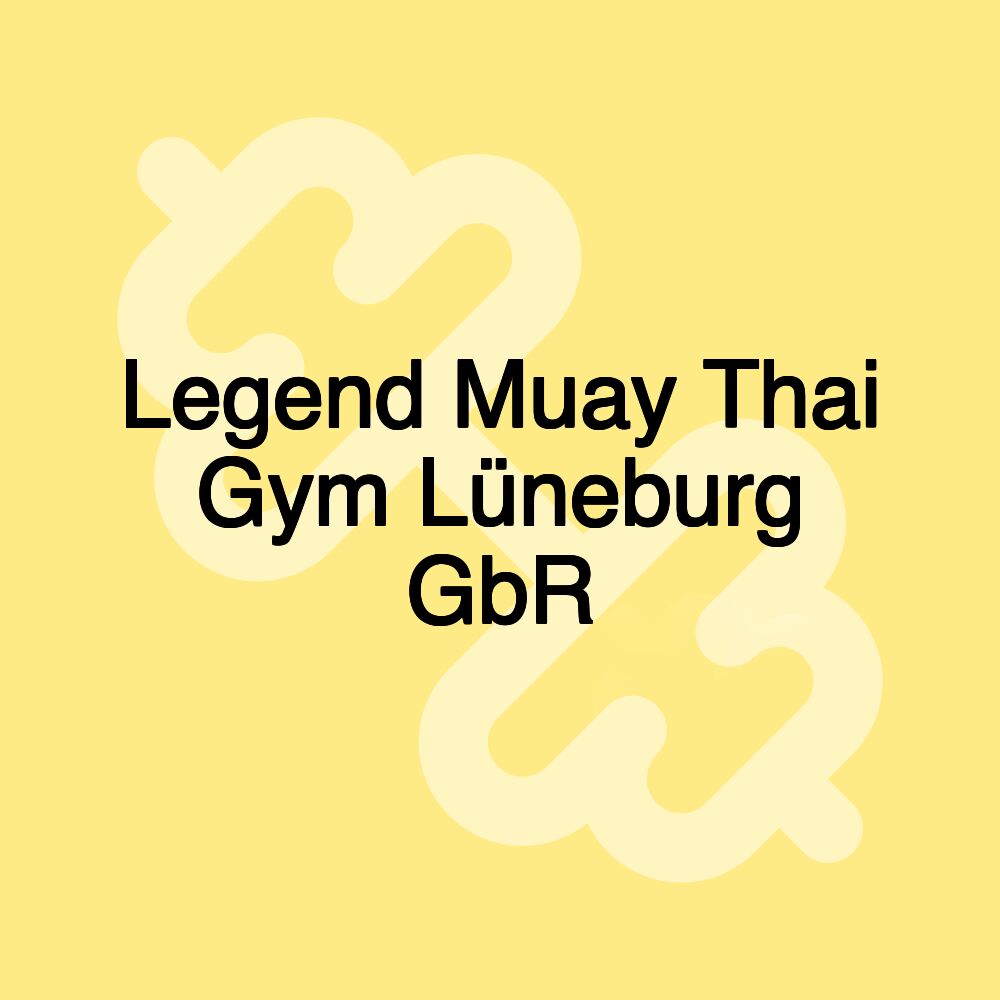 Legend Muay Thai Gym Lüneburg GbR