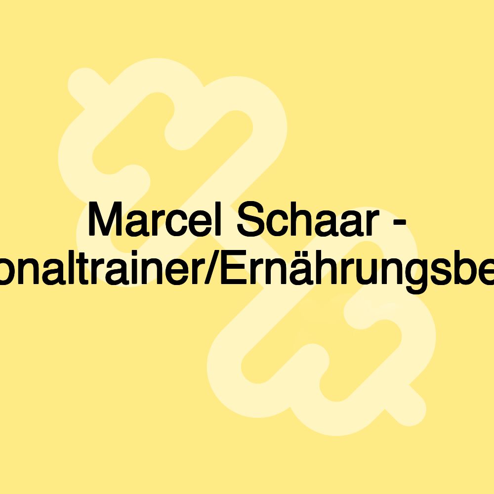 Marcel Schaar - Personaltrainer/Ernährungsberater