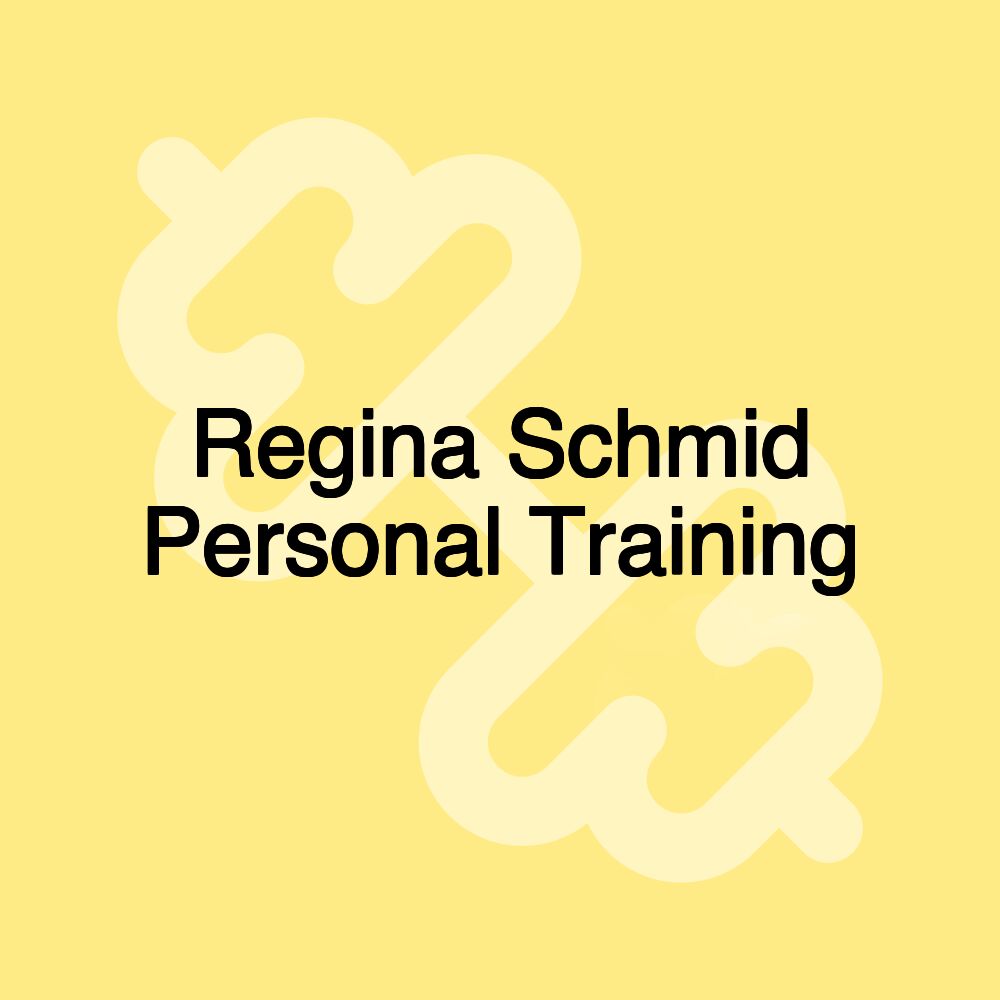 Regina Schmid Personal Training