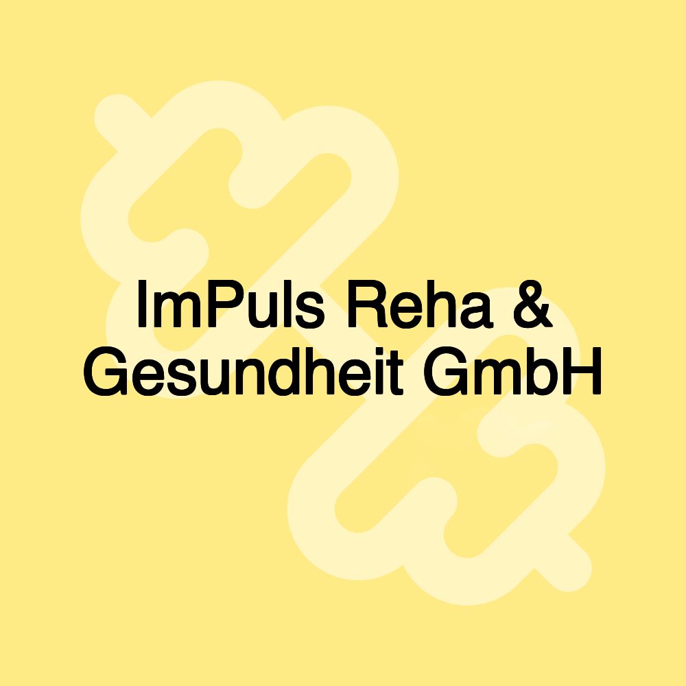 ImPuls Reha & Gesundheit GmbH