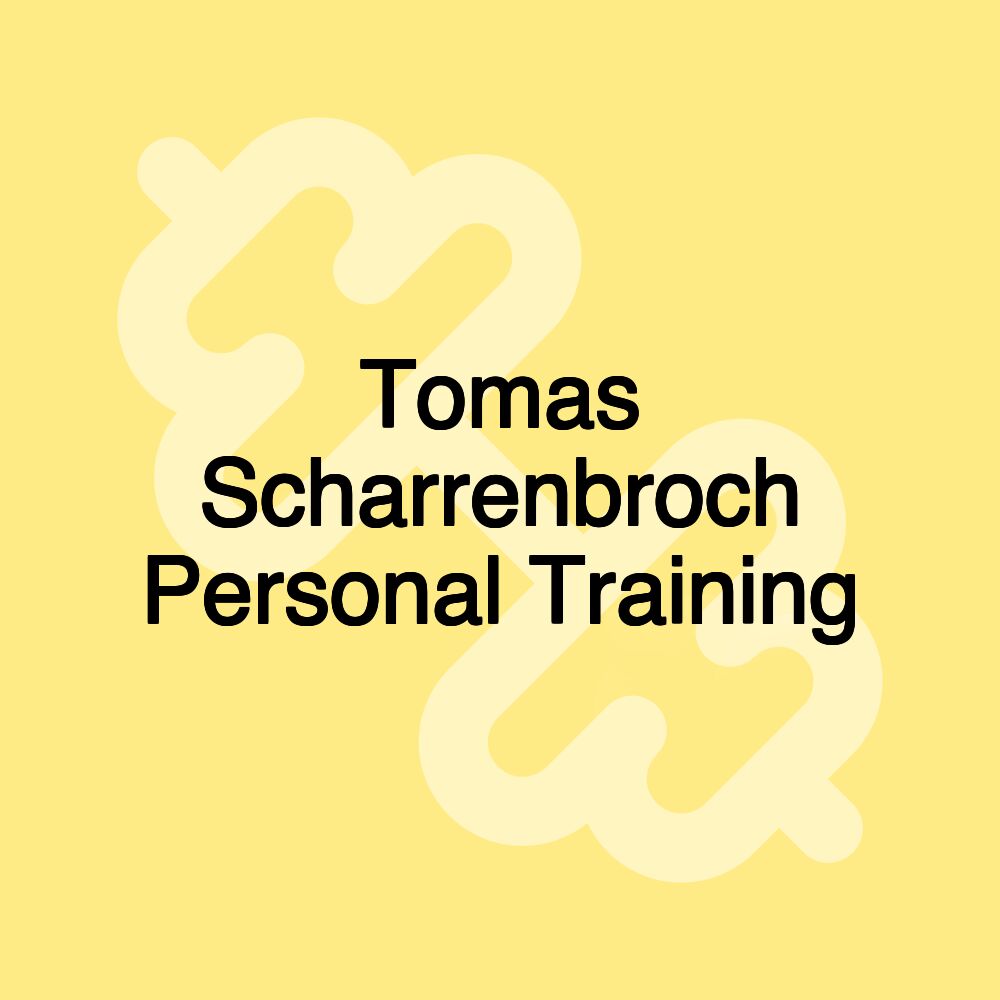 Tomas Scharrenbroch Personal Training