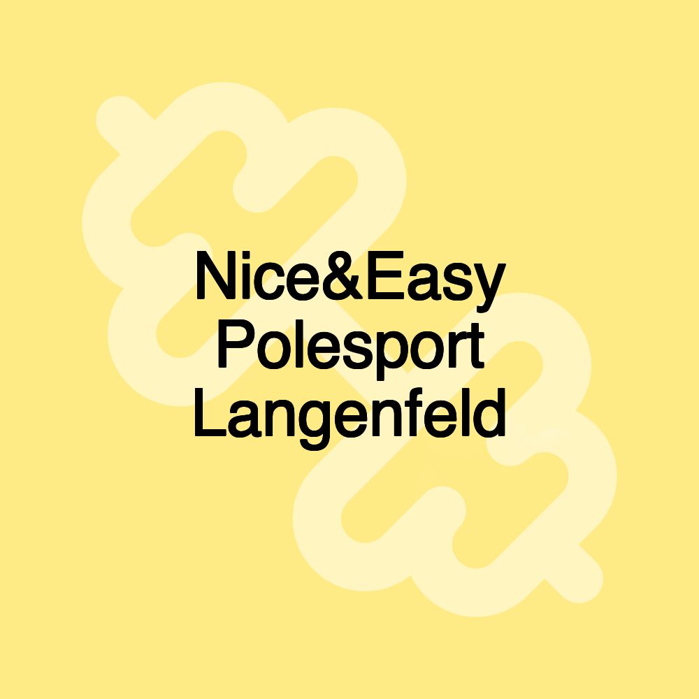 Nice&Easy Polesport Langenfeld