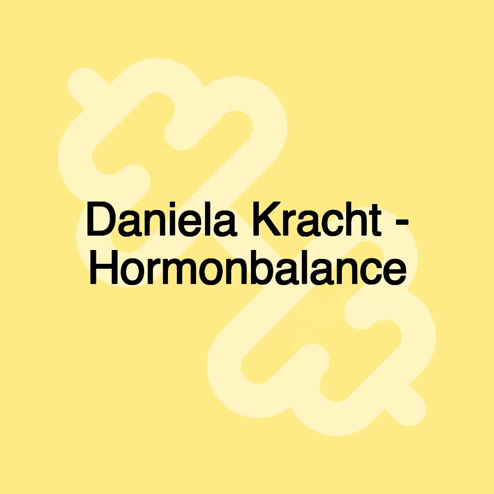 Daniela Kracht - Hormonbalance